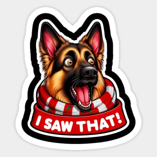 I Saw That meme German Shepherd Dog Happy Holidays Merry Christmas Sticker